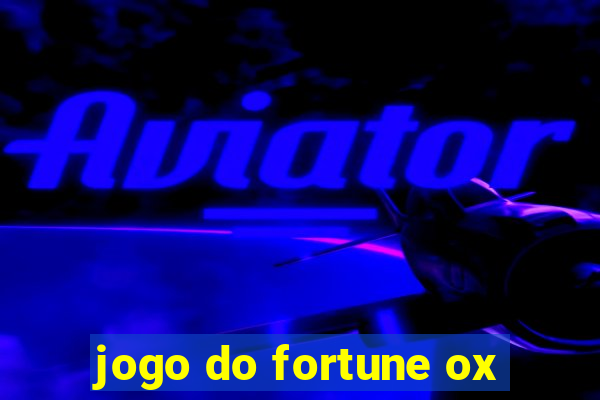 jogo do fortune ox